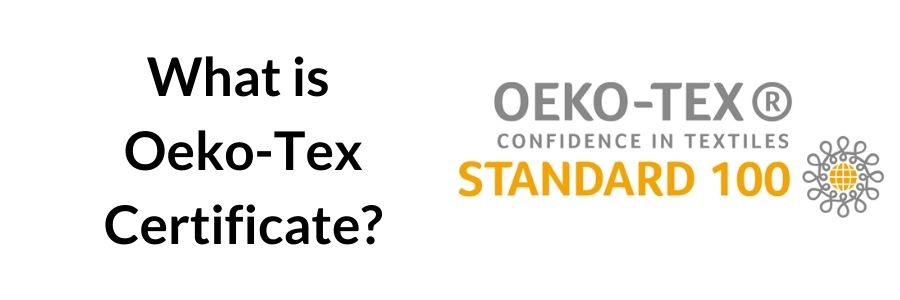 What is Oeko-Tex Certificate