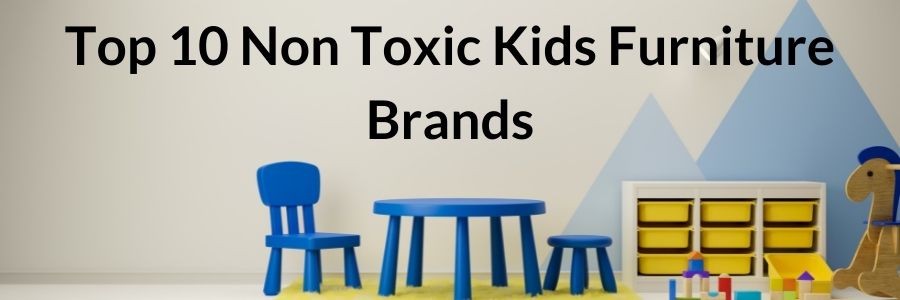 non toxic kids furniture