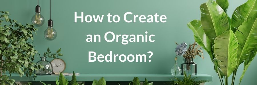 organic bedroom