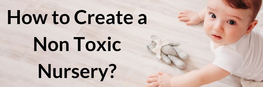 non toxic nursery