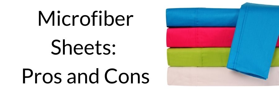 Microfiber Sheets Pros and Cons