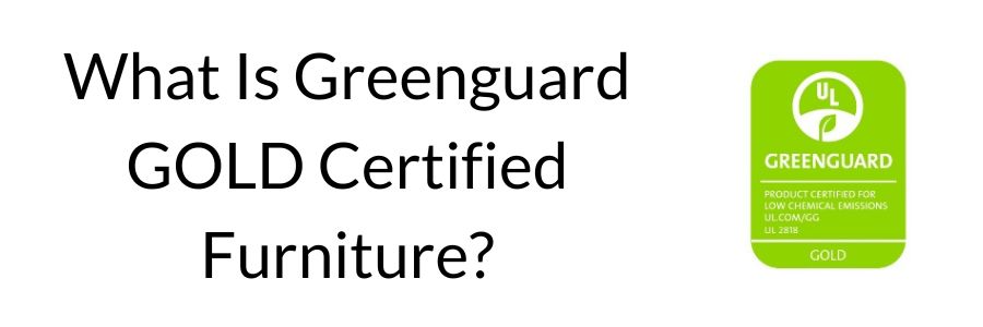 What Is Greenguard GOLD Certified (1)