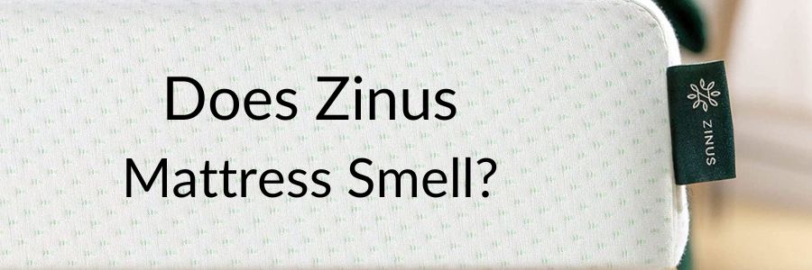 Does zinus Mattress Smell