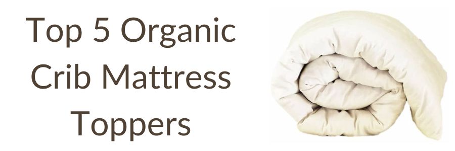 Organic Crib Mattress Toppers