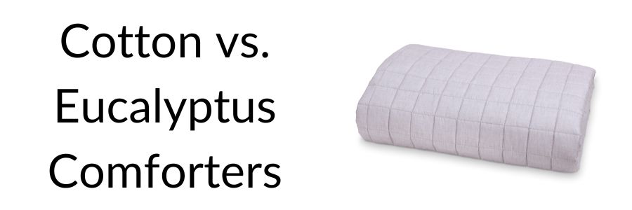 Cotton vs Eucalyptus Comforters