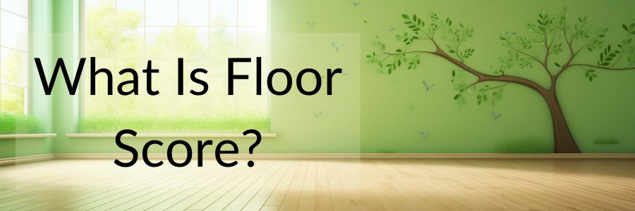 floorscore meaning