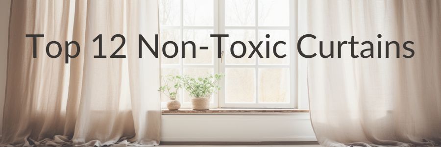 best non-toxic curtains